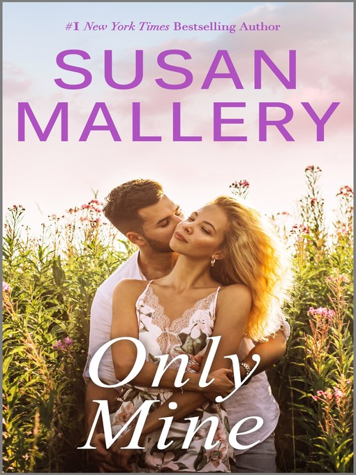 Title details for Only Mine by Susan Mallery - Wait list
